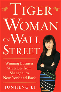 表紙画像: Tiger Woman on Wall Street: Winning Business Strategies from Shanghai to New York and Back 1st edition 9780071818421