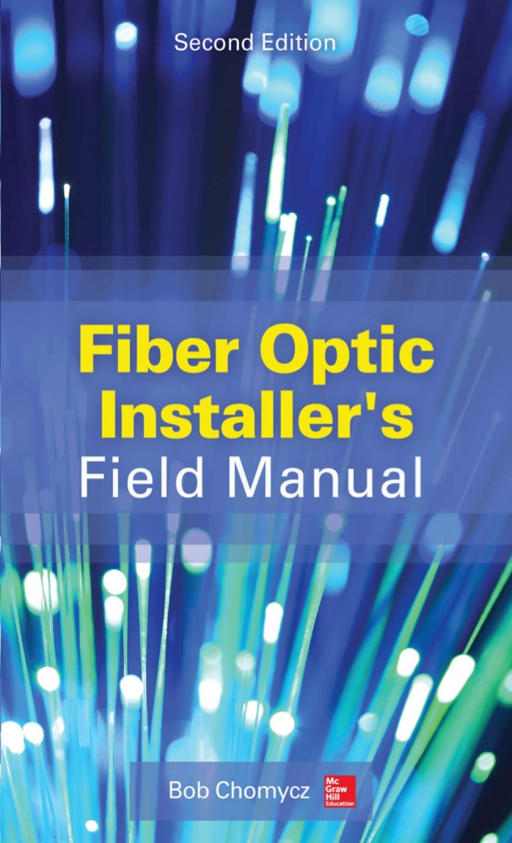 Fiber Optic Installer’s Field Manual 2nd Edition