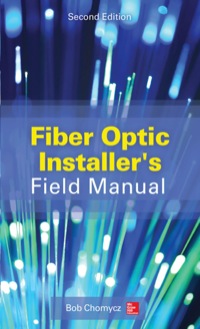 Cover image: Fiber Optic Installer's Field Manual 2nd edition 9780071818674