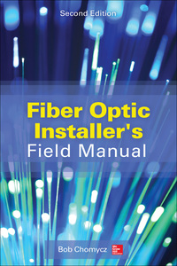 صورة الغلاف: Fiber Optic Installer's Field Manual, Second Edition 2nd edition 9780071818674