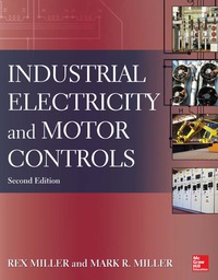 صورة الغلاف: Industrial Electricity and Motor Controls, Second Edition 2nd edition 9780071818698