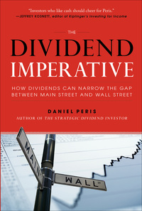 表紙画像: The Dividend Imperative: How Dividends Can Narrow the Gap between Main Street and Wall Street 1st edition 9780071818797