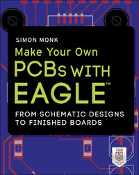 表紙画像: Make Your Own PCBs with EAGLE: From Schematic Designs to Finished Boards 1st edition 9780071819251