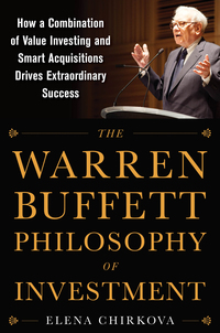 Imagen de portada: The Warren Buffett Philosophy of Investment: How a Combination of Value Investing and Smart Acquisitions Drives Extraordinary Success 1st edition 9780071819329