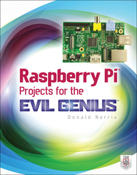 Imagen de portada: Raspberry Pi Projects for the Evil Genius 1st edition 9780071821582