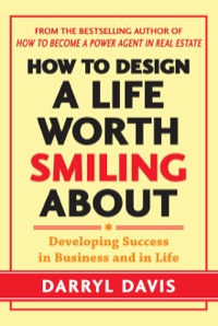 Cover image: How to Design a Life Worth Smiling About: Developing Success in Business and in Life 1st edition 9780071819862