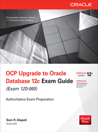 Cover image: OCP Upgrade to Oracle Database 12c Exam Guide (Exam 1Z0-060) 2nd edition 9780071819978