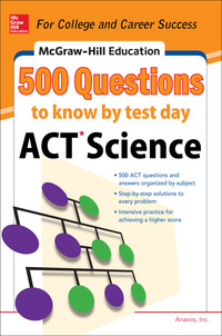 表紙画像: 500 ACT Science Questions to Know by Test Day 1st edition 9780071820158