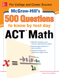 表紙画像: 500 ACT Math Questions to Know by Test Day 1st edition 9780071820172