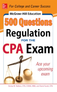 Cover image: McGraw-Hill Education 500 Regulation Questions for the CPA Exam 1st edition 9780071820943