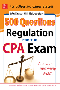 Cover image: McGraw-Hill Education 500 Regulation Questions for the CPA Exam 1st edition 9780071820943
