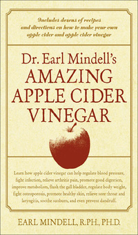 صورة الغلاف: Dr. Earl Mindell's Amazing Apple Cider Vinegar 1st edition 9780658014611