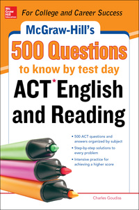 صورة الغلاف: McGraw-Hill's 500 ACT English and Reading Questions to Know by Test Day 1st edition 9780071821315
