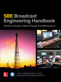Cover image: The SBE Broadcast Engineering Handbook: A Hands-on Guide to Station Design and Maintenance 1st edition 9780071826266