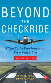 Cover image: Beyond the Checkride: Flight Basics Your Instructor Never Taught You 2nd edition 9780071822534