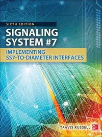 صورة الغلاف: Signaling System #7, Sixth Edition 6th edition 9780071822145
