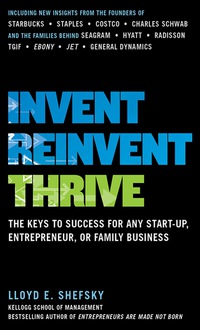 Cover image: Invent, Reinvent, Thrive: The Keys to Success for Any Start-Up, Entrepreneur, or Family Business 1st edition 9780071823005