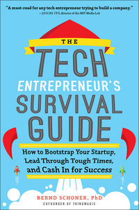 Cover image: The Tech Entrepreneur's Survival Guide: How to Bootstrap Your Startup, Lead Through Tough Times, and Cash In for Success 1st edition 9780071823975