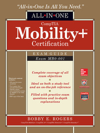 Cover image: CompTIA Mobility+ Certification All-in-One Exam Guide (Exam MB0-001) 1st edition 9780071825320