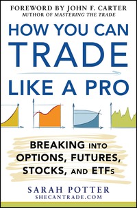 表紙画像: How You Can Trade Like a Pro: Breaking into Options, Futures, Stocks, and ETFs 1st edition 9780071825498