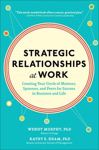 Cover image: Strategic Relationships at Work:  Creating Your Circle of Mentors, Sponsors, and Peers for Success in Business and Life 1st edition 9780071823470