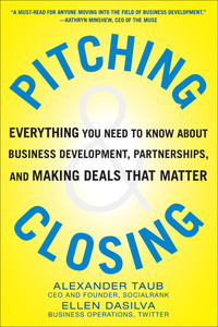 صورة الغلاف: Pitching and Closing: Everything You Need to Know About Business Development, Partnerships, and Making Deals that Matter 1st edition 9780071822374