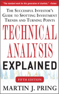 Cover image: Technical Analysis Explained:  The Successful Investor's Guide to Spotting Investment Trends and Turning Points 5th edition 9780071825177