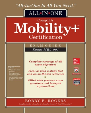 Cover image: CompTIA Mobility+ Certification All-in-One Exam Guide (Exam MB0-001) 1st edition 9780071825320