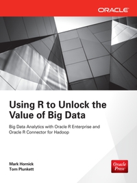 Imagen de portada: Using R to Unlock the Value of Big Data: Big Data Analytics with Oracle R Enterprise and Oracle R Connector for Hadoop 1st edition 9780071824385