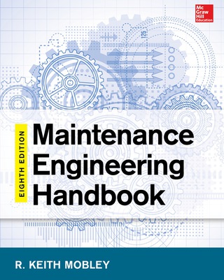 Cover image: Maintenance Engineering Handbook 8th edition 9780071826617
