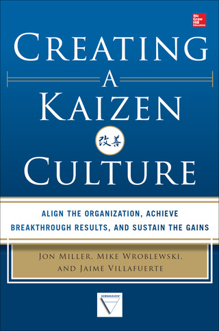 Cover image: Creating a Kaizen Culture: Align the Organization, Achieve Breakthrough Results, and Sustain the Gains 1st edition 9780071826853