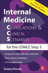 صورة الغلاف: Internal Medicine Correlations and Clinical Scenarios (CCS) USMLE Step 3 1st edition 9780071826983