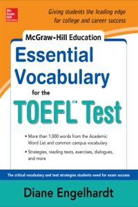 Cover image: McGraw-Hill Education Essential Vocabulary for the TOEFL® Test 1st edition 9780071827102