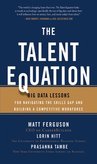 Cover image: The Talent Equation: Big Data Lessons for Navigating the Skills Gap and Building a Competitive Workforce 1st edition 9780071827126