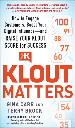 Cover image: Klout Matters: How to Engage Customers, Boost Your Digital Influence--and Raise Your Klout Score for Success 1st edition 9780071827317