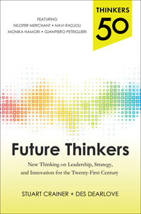Cover image: Thinkers 50: Future Thinkers: New Thinking on Leadership, Strategy and Innovation for the 21st Century 1st edition 9780071827492