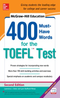 Cover image: McGraw-Hill Education 400 Must-Have Words for the TOEFL 2nd edition 9780071827591