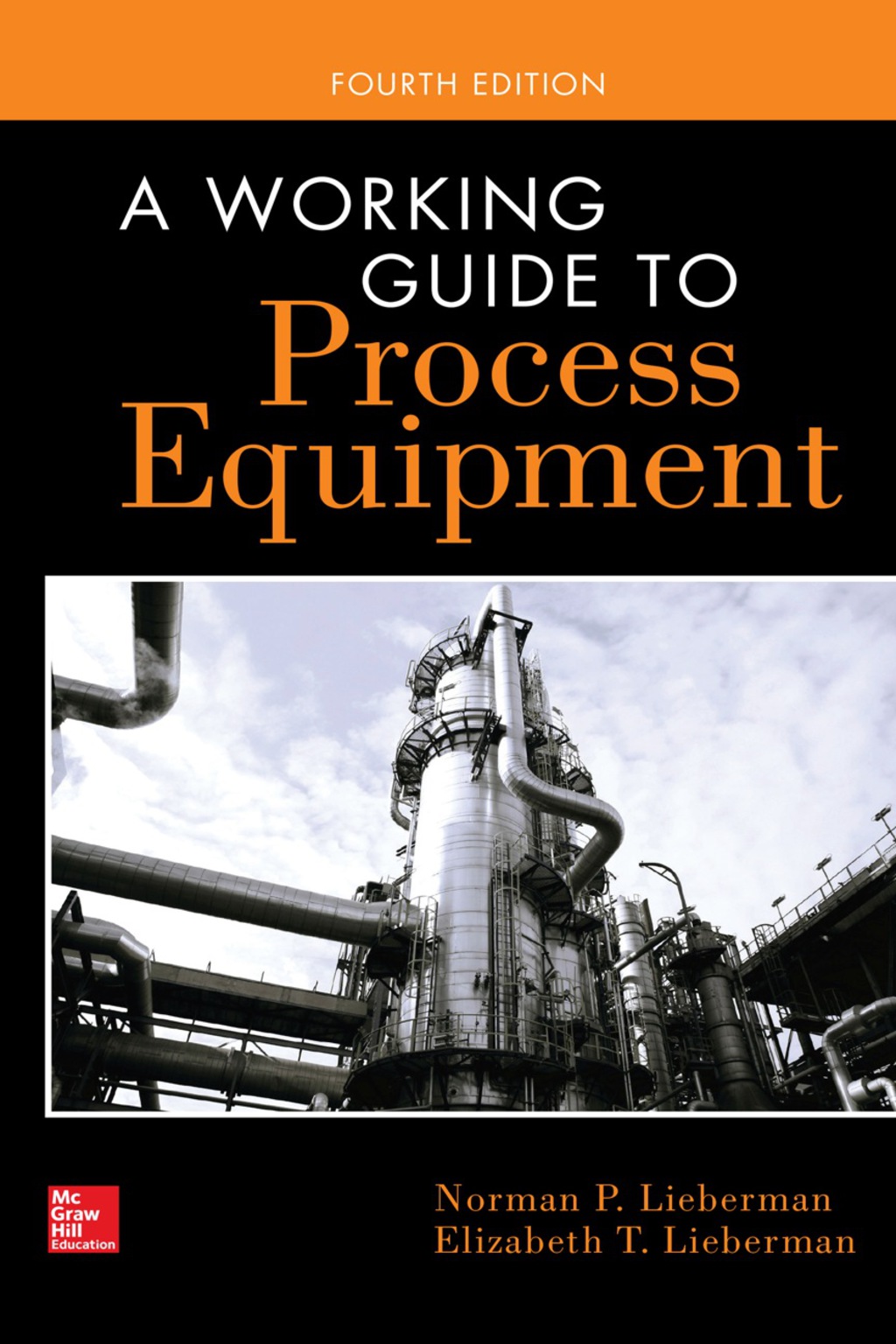 A Working Guide to Process Equipment, Fourth Edition 4th Edition