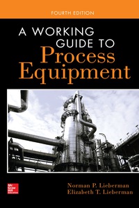 صورة الغلاف: A Working Guide to Process Equipment, Fourth Edition 4th edition 9780071828062