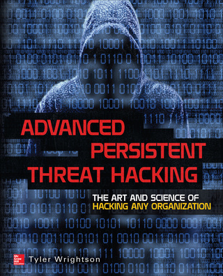 Cover image: Advanced Persistent Threat Hacking 1st edition 9780071828369