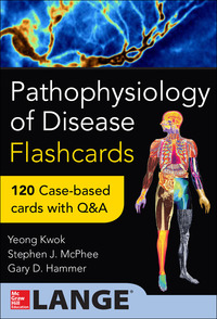 Cover image: Pathophysiology of Disease: An Introduction to Clinical Medicine Flash Cards 1st edition 9780071829168