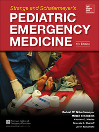 Cover image: Strange and Schafermeyer's Pediatric Emergency Medicine, Fourth Edition 4th edition 9780071829267