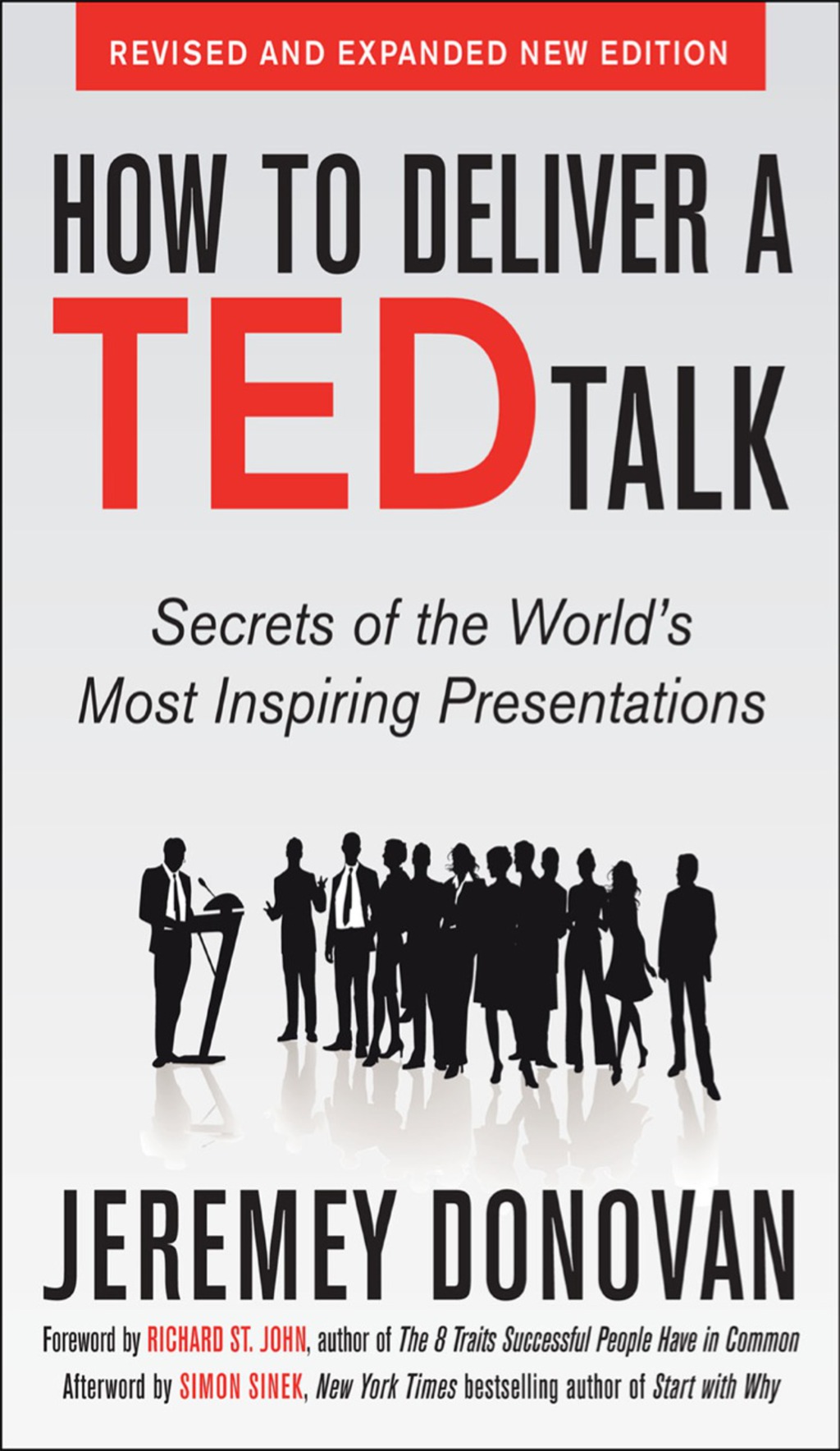 How to Deliver a TED Talk: Secrets of the World’s Most Inspiring Presentations  (Revised and Expanded New Edition) 1st Edition