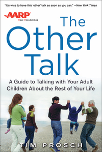 Cover image: AARP The Other Talk: A Guide to Talking with Your Adult Children about the Rest of Your Life 1st edition 9780071830980