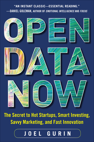 Cover image: Open Data Now: The Secret to Hot Startups, Smart Investing, Savvy Marketing, and Fast Innovation 1st edition 9780071829779