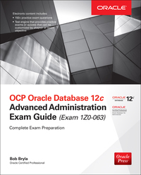 Cover image: OCP Oracle Database 12c Advanced Administration Exam Guide (Exam 1Z0-063) 3rd edition 9780071828680