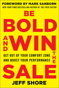 表紙画像: Be Bold and Win the Sale: Get Out of Your Comfort Zone and Boost Your Performance 1st edition 9780071829229