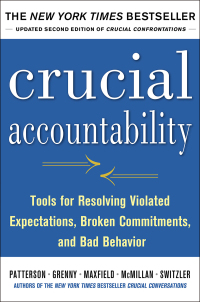 Cover image: Crucial Accountability: Tools for Resolving Violated Expectations, Broken Commitments, and Bad Behavior 2nd edition 9780071829311