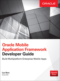 Imagen de portada: Oracle Mobile Application Framework Developer Guide: Build Multiplatform Enterprise Mobile Apps 1st edition 9780071830850