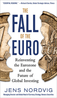 Cover image: The Fall of the Euro: Reinventing the Eurozone and the Future of Global Investing 1st edition 9780071830577